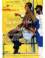 La médecine militaire en cartes postales 1880-1930