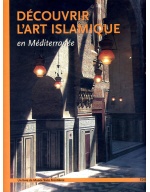 Découvrir l'art islamique en Méditerranée