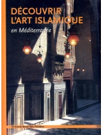 Découvrir l'art islamique en Méditerranée