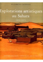 Explorations artistiques au Sahara 1850 - 1975