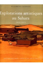 Explorations artistiques au Sahara 1850 - 1975